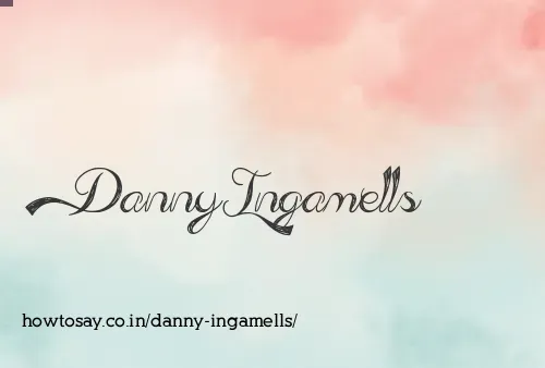 Danny Ingamells