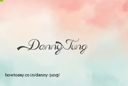 Danny Jung