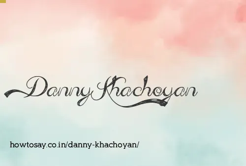 Danny Khachoyan
