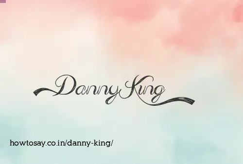 Danny King