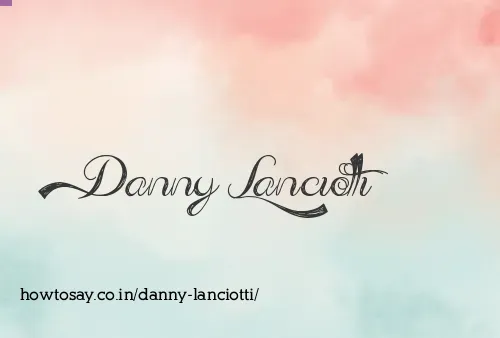 Danny Lanciotti