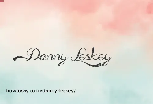 Danny Leskey