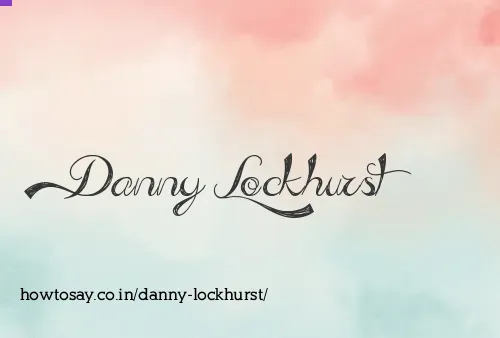 Danny Lockhurst