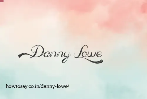 Danny Lowe
