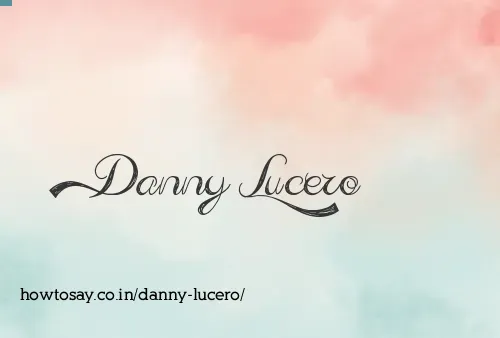 Danny Lucero