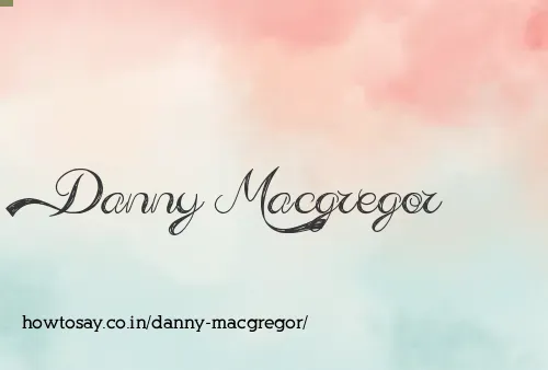 Danny Macgregor