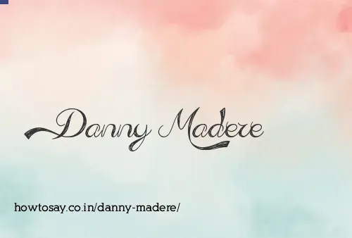Danny Madere