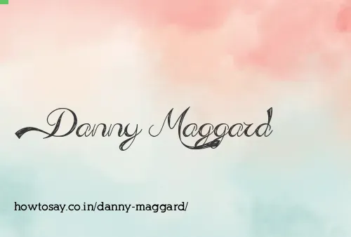 Danny Maggard