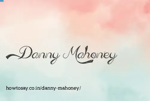 Danny Mahoney