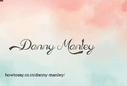 Danny Manley