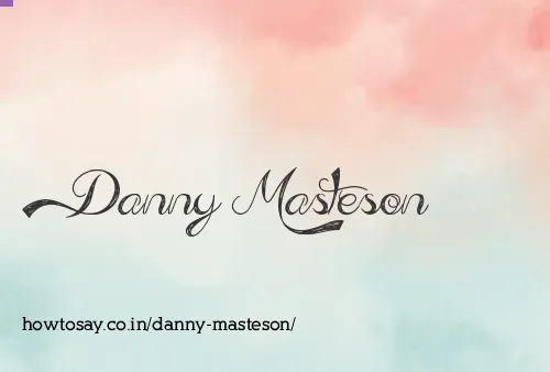 Danny Masteson