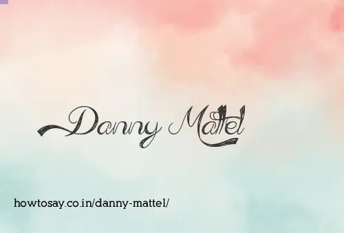 Danny Mattel