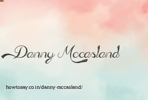 Danny Mccasland