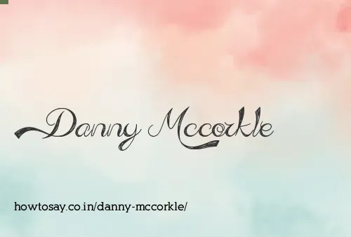 Danny Mccorkle