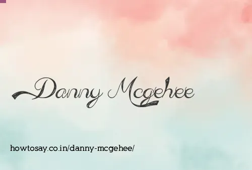 Danny Mcgehee