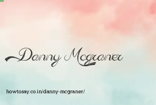 Danny Mcgraner