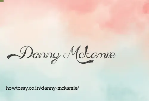 Danny Mckamie