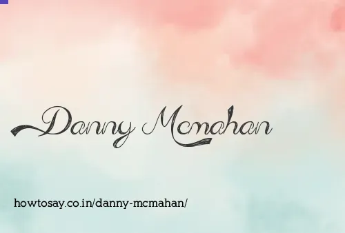 Danny Mcmahan