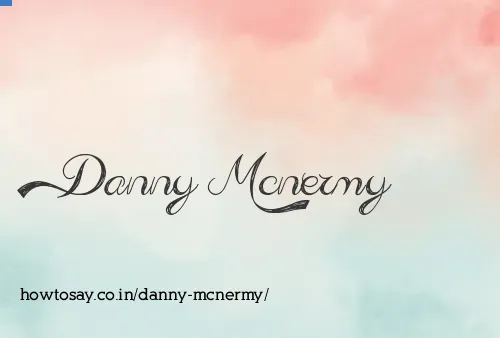 Danny Mcnermy