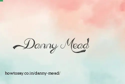 Danny Mead