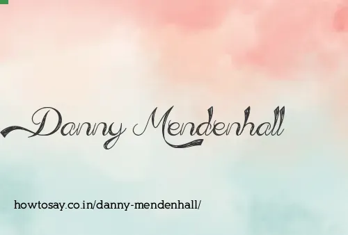 Danny Mendenhall