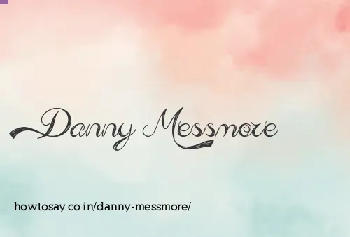 Danny Messmore