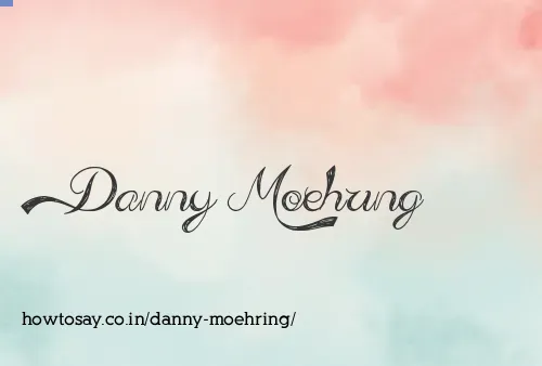 Danny Moehring