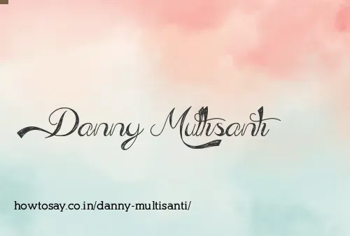 Danny Multisanti