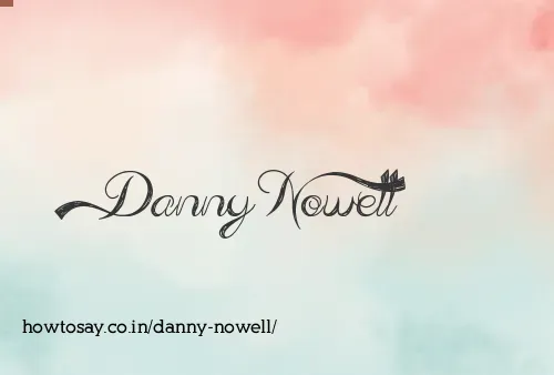 Danny Nowell