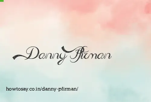 Danny Pfirman