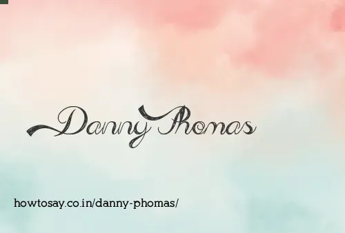 Danny Phomas