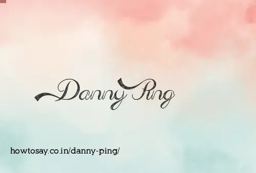 Danny Ping