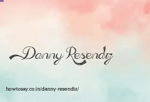 Danny Resendiz
