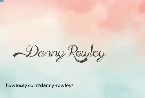 Danny Rowley