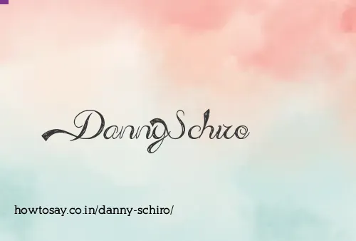 Danny Schiro