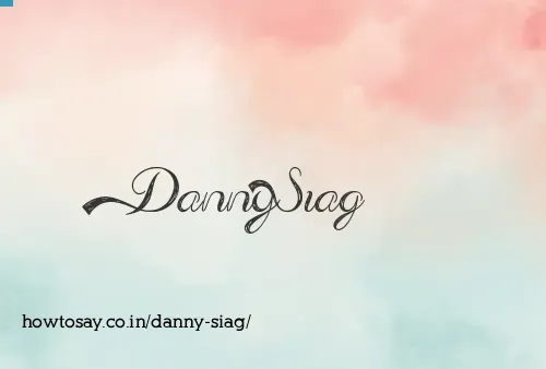 Danny Siag