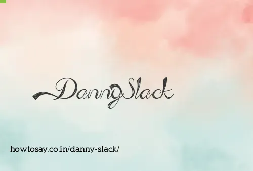 Danny Slack