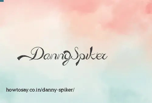 Danny Spiker