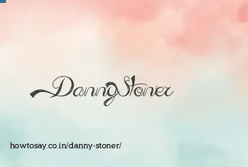 Danny Stoner