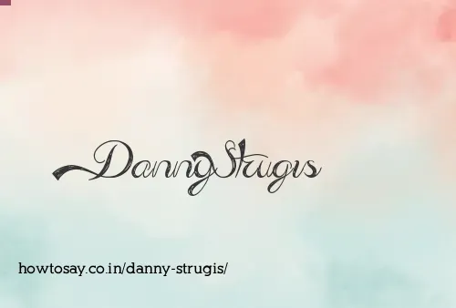 Danny Strugis