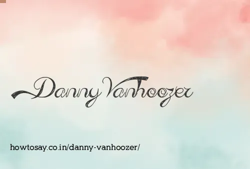 Danny Vanhoozer