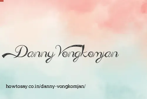 Danny Vongkomjan