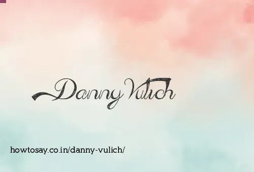 Danny Vulich
