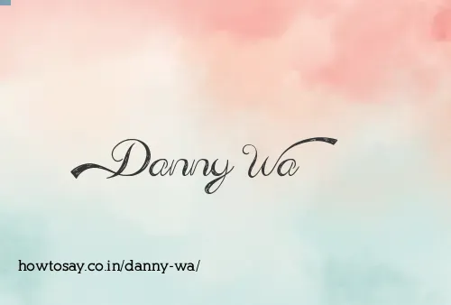 Danny Wa