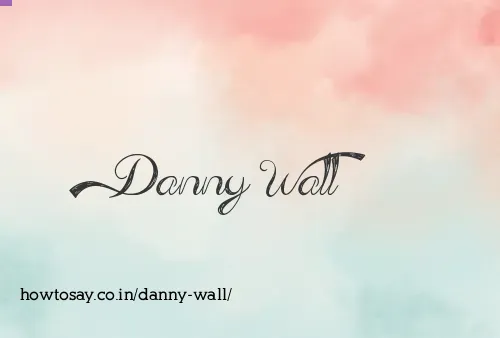 Danny Wall