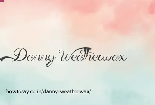 Danny Weatherwax