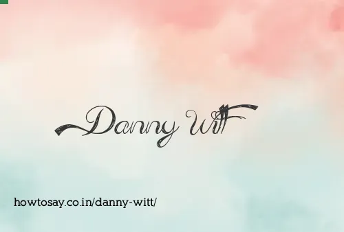 Danny Witt