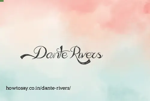 Dante Rivers