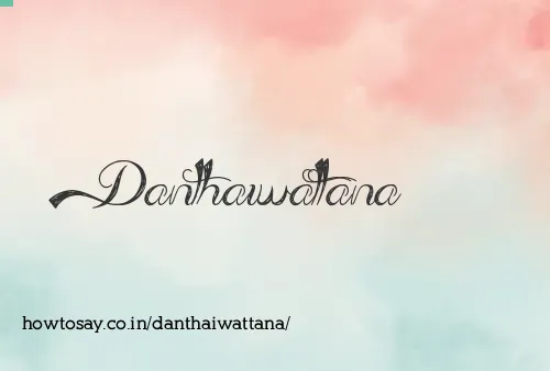 Danthaiwattana