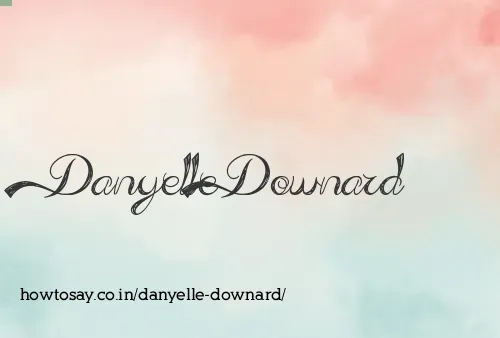 Danyelle Downard